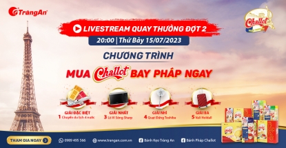 THÔNG BÁO DANH SÁCH KHÁCH HÀNG TRÚNG THƯỞNG ĐỢT 2 - CHƯƠNG TRÌNH “MUA CHALLOT - BAY PHÁP NGAY CÙNG NGÀN QUÀ TẶNG